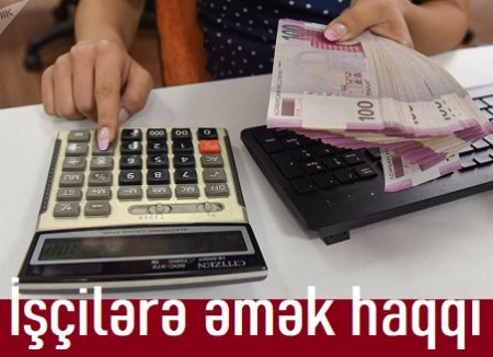 İşçilərə əmək haqqı bu hallarda... İşçilərə əmək haqqı bu hallarda...